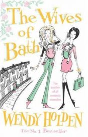 book cover of The wives of Bath by Wendy Holden