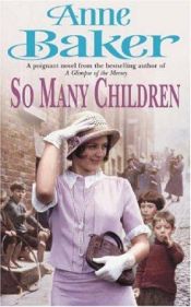 book cover of So Many Children by Anne Baker