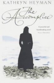 book cover of The Accomplice by Kathryn Heyman