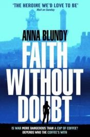 book cover of Faith Without Doubt by Anna Blundy