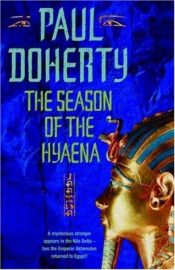 book cover of The Season of the Hyaena (Ancient Egypt Trilogy 2) by Paul Doherty