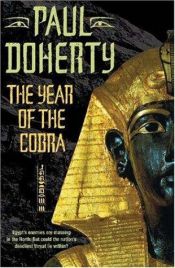 book cover of The Year of the Cobra [Ancient Egypt Trilogy] by Paul C. Doherty