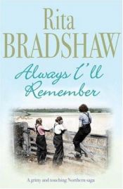 book cover of Always I'll Remember by Rita Bradshaw