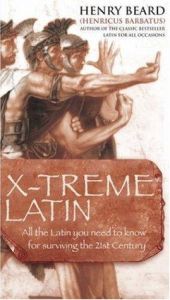 book cover of X-treme Latin by Henry Beard