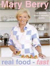 book cover of Real Food: Fast by Mary Berry