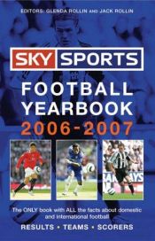 book cover of Sky Sports Football Yearbook 2006-2007 (Sky Sports Football (Soccer) Yearbook (Paper)) by Jack Rollin