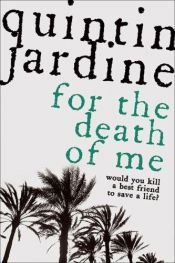 book cover of For the Death of Me by Quintin Jardine