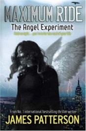 book cover of Maximum Ride 1: The Angel Experiment by James Patterson|NaRae Lee