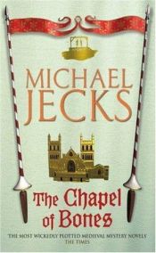 book cover of The Chapel of Bones (West Country Mystery) by Michael Jecks