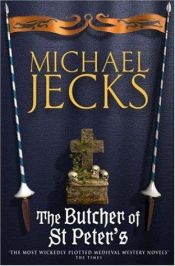 book cover of The Butcher of St Peter's (West Country Mystery) by Michael Jecks
