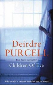 book cover of Children of Eve~Deirdre Purcell by Deirdre Purcell