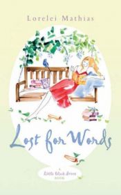 book cover of Lost for Words (Little Black Dress) by Lorelei Mathias