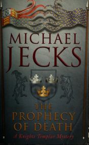 book cover of Prophecy Of Death by Michael Jecks
