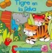 book cover of Tiger in the Jungle (A Look and Find Storybook) by David Crossley