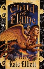 book cover of Child of flame by Kate Elliott