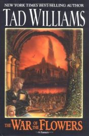 book cover of The War of the Flowers by Tad Williams