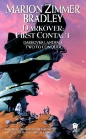 book cover of Darkover: First Contact (Darkover Landfall & Two to Conquer) by Мэрион Зиммер Брэдли