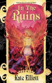 book cover of In the Ruins by Kate Elliott