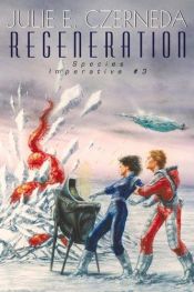 book cover of Regeneration (Species imperative #3) by Julie Czerneda