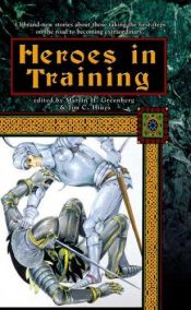 book cover of Heroes in Training by Martin H. Greenberg