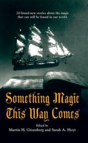 book cover of Something Magic This Way Comes (DAW #1436) by Martin H. Greenberg