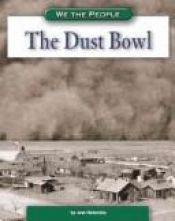 book cover of The Dust Bowl (We the People: Modern America series) by Heinrichs