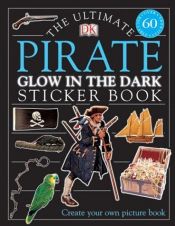 book cover of Glow in the Dark: Pirate (Ultimate Sticker Books) by DK Publishing