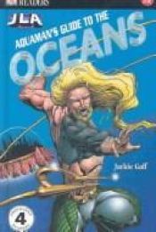 book cover of Aquaman's Guide to the Ocean (Justice League of America Reader) by DK Publishing