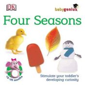 book cover of Four Seasons (Baby Genius) by DK Publishing