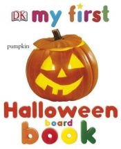 book cover of My First Halloween Board Book by DK Publishing