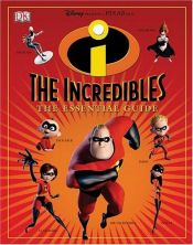 book cover of The Incredibles : the essential guide by DK Publishing