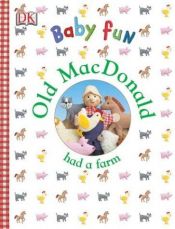 book cover of DK Baby Fun: Old Macdonald Had A Farm by DK Publishing