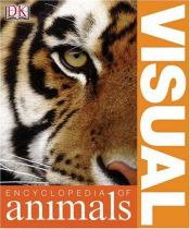 book cover of Visual Encyclopedia of Animals by DK Publishing