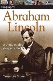 book cover of Abraham Lincoln (DK Biography) by Tanya Lee Stone