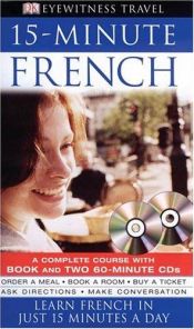 book cover of French: Speak French in Just 15 Minutes a Day (15 Minute S.) by DK Publishing