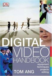 book cover of Digital Video Handbook by Tom Ang