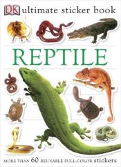 book cover of Reptile Ultimate Sticker Book (Ultimate Sticker Books) by DK Publishing