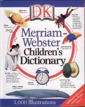 book cover of Merriam-Webster Children's Dictionary by DK Publishing