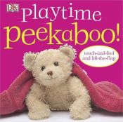 book cover of Peekaboo Playtime by DK Publishing