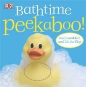 book cover of Bathtime Peekaboo! by DK Publishing