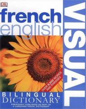 book cover of French English Bilingual Visual Dictionary by DK Publishing
