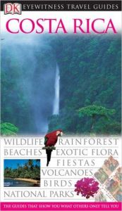 book cover of Eyewitness Travel Guides - Costa Rica by DK Publishing