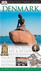 book cover of Dänemark: Kopenhagen, Restaurants, Museen, Inseln, Grönland, Fjorde by DK Publishing