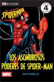 book cover of Asombrosos Poderes de Spider-Man, Los (DK READERS) by Cynthia Spiderman/ O'Neill