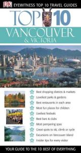 book cover of Top 10 Vancouver & Victoria (Eyewitness Top 10 Travel Guides) by DK Publishing