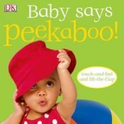 book cover of Baby Says Peekaboo! by DK Publishing