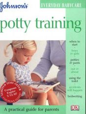 book cover of Potty Training (Johnson's Everyday Babycare) by DK Publishing