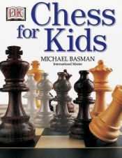 book cover of Chess for Kids by Michael Basman