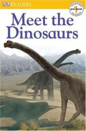 book cover of Meet the Dinosaurs (DK READERS) by DK Publishing