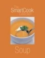 book cover of Soups (SMARTCOOK COLLECTION) by Delia Smith